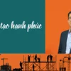 Kiến tạo hạnh phúc